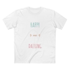 Happy and Dazzling Adult T-Shirt, Positive Vibes Tee, Gift for Friends, Casual Wear, Everyday Style, Motivational Apparel